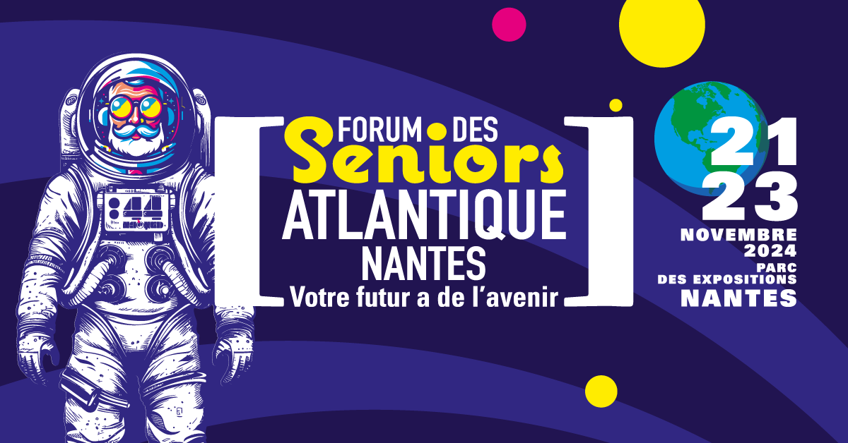 Forum des seniors à Nantes Du 21 au 23 novembre 2024